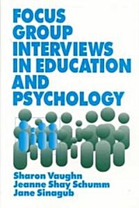 Focus Group Interviews in Education and Psychology (Paperback)