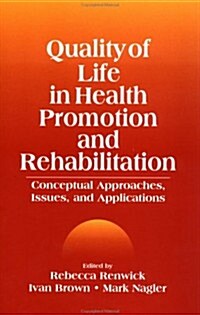Quality of Life in Health Promotion and Rehabilitation: Conceptual Approaches, Issues, and Applications (Paperback)