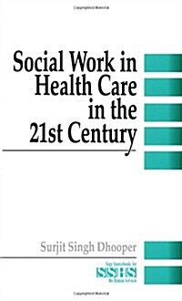 Social Work in Health Care in the 21st Century (Paperback)