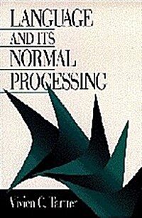 Language and Its Normal Processing (Paperback)