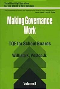 Making Governance Work: Tqe for School Boards (Paperback)