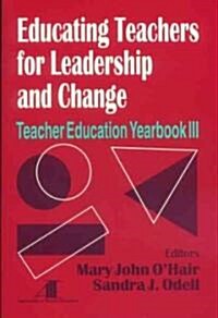 Educating Teachers for Leadership and Change (Hardcover)