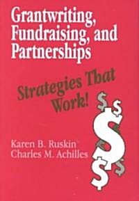 Grantwriting, Fundraising, and Partnerships: Strategies That Work! (Paperback)
