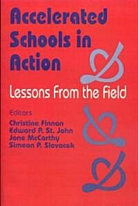 Accelerated Schools in Action: Lessons from the Field (Hardcover)