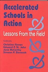 Accelerated Schools in Action: Lessons from the Field (Paperback)