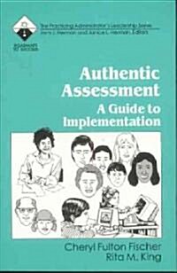 Authentic Assessment: A Guide to Implementation (Paperback)