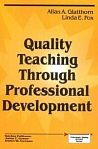 Quality Teaching Through Professional Development (Hardcover)