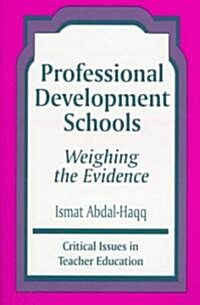 Professional Development Schools: Weighing the Evidence (Paperback)