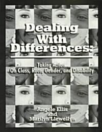 Dealing with Differences: Taking Action on Class, Race, Gender and Disability (Paperback, Workbook)