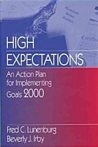 High Expectations: An Action Plan for Implementing Goals 2000 (Paperback)