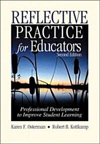 Reflective Practice for Educators: Professional Development to Improve Student Learning (Hardcover, 2)