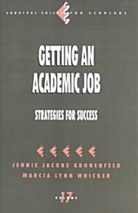 Getting an Academic Job: Strategies for Success (Paperback)