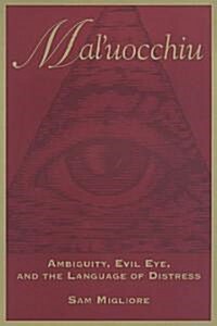 Maluocchiu: Ambiguity, Evil Eye, and the Language of Distress (Paperback)