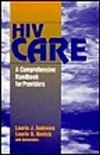 HIV Care: A Comprehensive Handbook for Providers (Hardcover)
