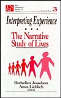 Interpreting Experience: The Narrative Study of Lives (Hardcover)
