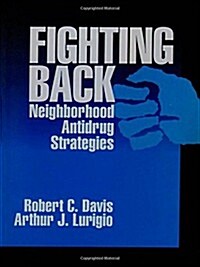 Fighting Back: Neighborhood Antidrug Strategies (Paperback)