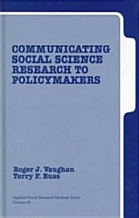 Communicating Social Science Research to Policy Makers (Hardcover)