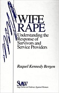 Wife Rape: Understanding the Response of Survivors and Service Providers (Hardcover)