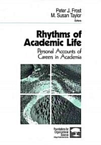 Rhythms of Academic Life: Personal Accounts of Careers in Academia (Paperback)