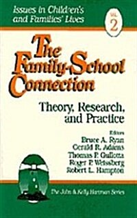 The Family-School Connection: Theory, Research, and Practice (Hardcover)