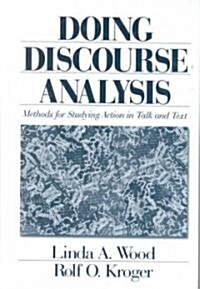 Doing Discourse Analysis: Methods for Studying Action in Talk and Text (Hardcover)