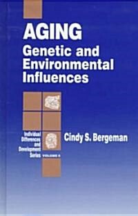 Aging: Genetic and Environmental Influences (Hardcover)