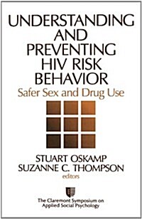 Understanding and Preventing HIV Risk Behavior: Safer Sex and Drug Use (Paperback)