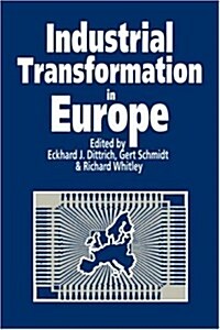 Industrial Transformation in Europe : Process and Contexts (Hardcover)