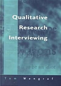 Qualitative Research Interviewing : Biographic Narrative and Semi-structured Methods (Hardcover)