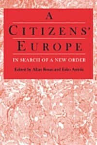 A Citizens Europe : In Search of a New Order (Hardcover)