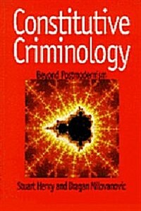 Constitutive Criminology : Beyond Postmodernism (Paperback)