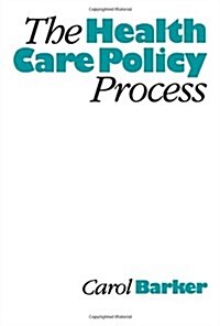 The Health Care Policy Process (Paperback)