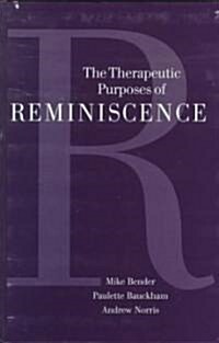 The Therapeutic Purposes of Reminiscence (Hardcover)