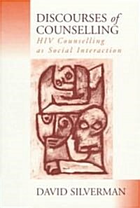 Discourses of Counselling : HIV Counselling as Social Interaction (Paperback)