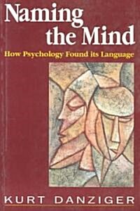 Naming the Mind : How Psychology Found Its Language (Paperback)