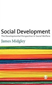 Social Development : The Developmental Perspective in Social Welfare (Hardcover)