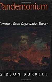 Pandemonium : Towards a Retro-organization Theory (Hardcover)