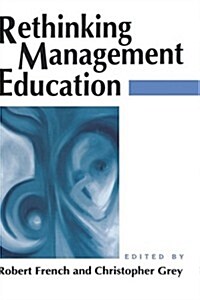 Rethinking Management Education (Hardcover)