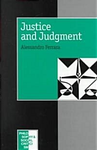 Justice and Judgement : The Rise and the Prospect of the Judgement Model in Contemporary Political Philosophy (Hardcover)