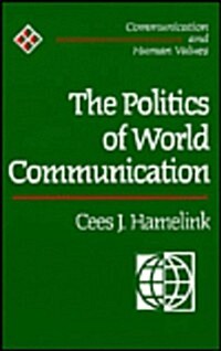 The Politics of World Communication (Paperback)