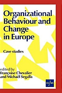 Organizational Behaviour and Change in Europe : Case Studies (Hardcover)