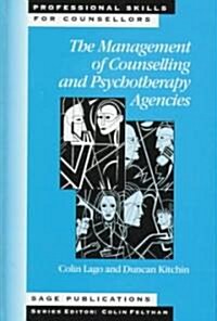 The Management of Counselling and Psychotherapy Agencies (Hardcover)