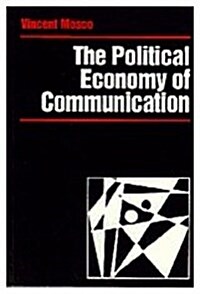 The Political Economy of Communication (Hardcover)