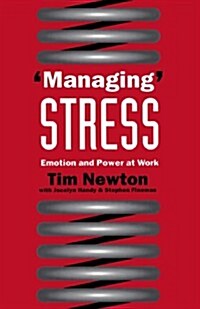 Managing Stress : Emotion and Power at Work (Paperback)