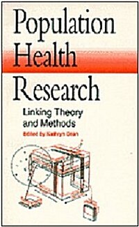 Population Health Research : Linking Theory and Methods (Hardcover)