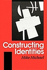 Constructing Identities : The Social, the Nonhuman and Change (Hardcover)