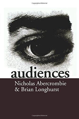 Audiences : A Sociological Theory of Performance and Imagination (Paperback)