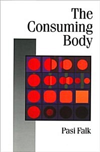 The Consuming Body (Paperback)
