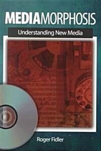 Mediamorphosis: Understanding New Media (Paperback)