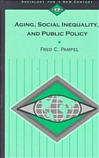 Aging, Social Inequality, and Public Policy (Paperback)